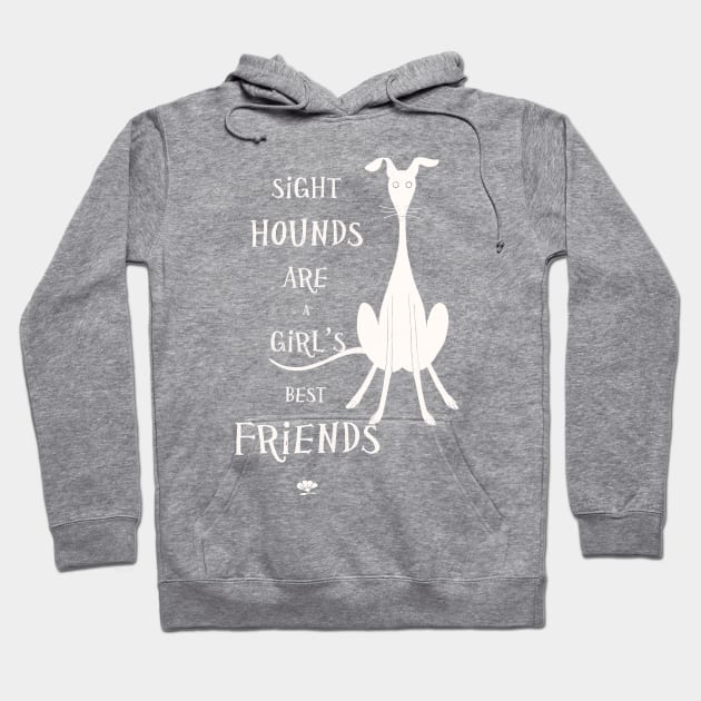 Sighthounds Are a Girl s Best Friend Hoodie by Windhundart